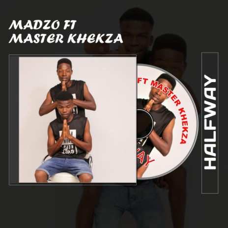 Halfway ft. Master khekza