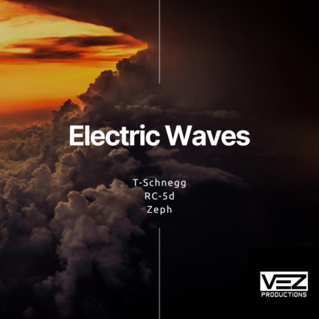 Electric Waves ft. Zeph Entertainment & RC-5d | Boomplay Music