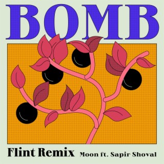Bomb - Flint Remix ft. Moon lyrics | Boomplay Music