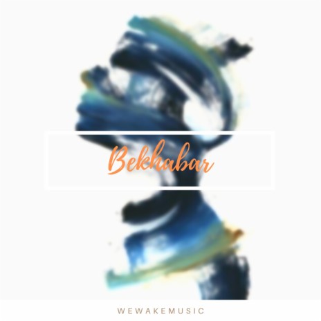 Bekhabar | Boomplay Music