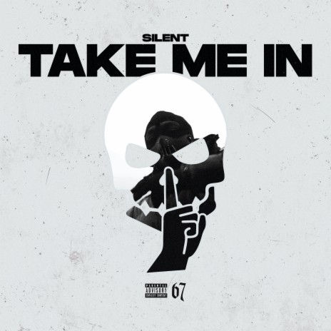 Take Me In ft. 67 | Boomplay Music