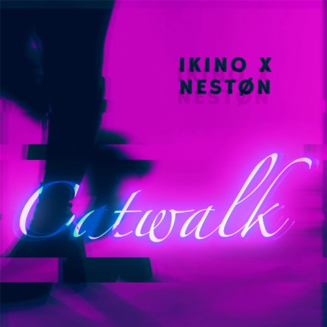 Catwalk (feat. NestØN)