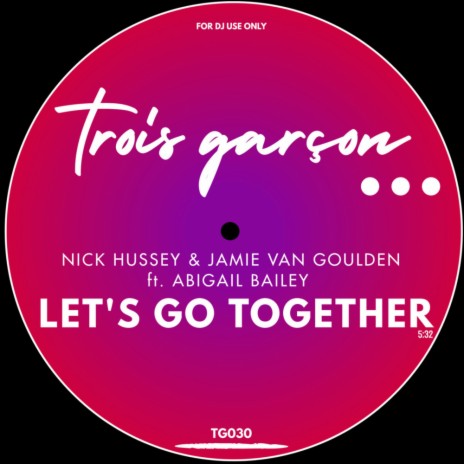 Let's Go Together (Extended Mix) ft. Jamie Van Goulden & Abigail Bailey | Boomplay Music