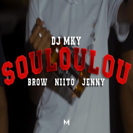 SOULOULOU ft. Brow, Niito & Jenny | Boomplay Music