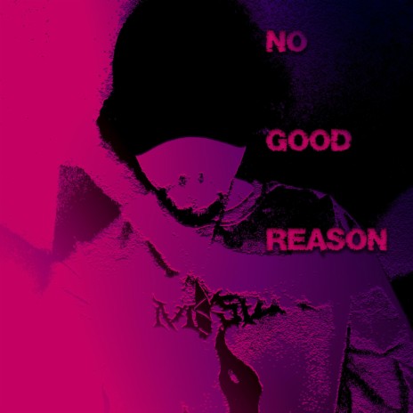 No good reason | Boomplay Music