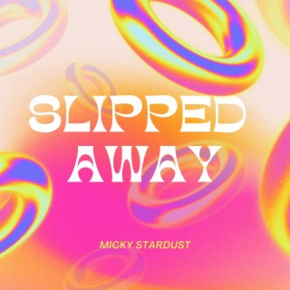 Slipped Away