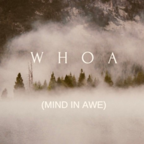 Whoa Mind In Awe | Boomplay Music