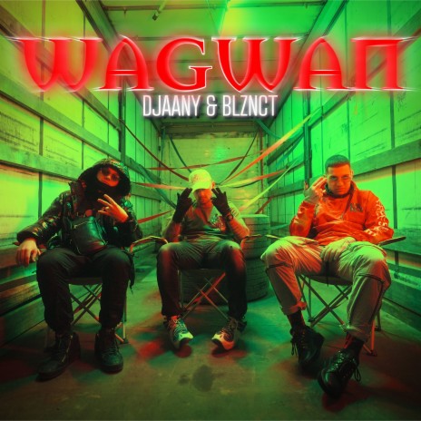Wagwan ft. Blznct | Boomplay Music