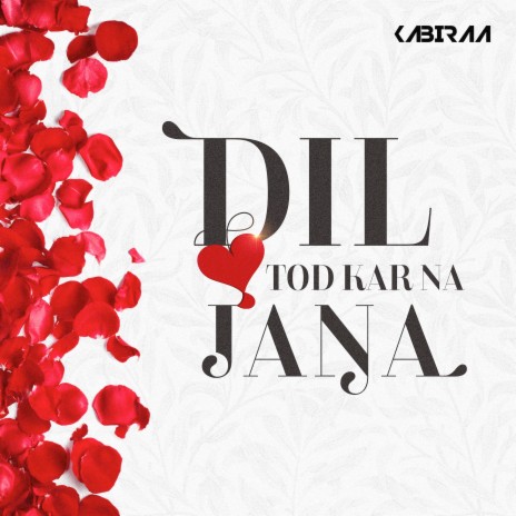 Dil Tod Kar Na Jana | Boomplay Music