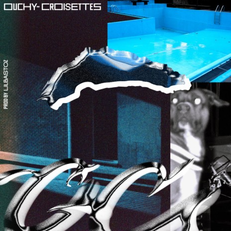 OUCHY-CROISETTE ft. LIL BASTOZ | Boomplay Music