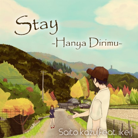 Stay Hanya Dirimu ft. Ikei from indonesia | Boomplay Music