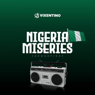 Nigeria Miseries (Acoustic) lyrics | Boomplay Music