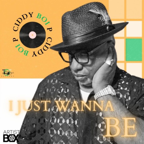 I Just Wanna Be | Boomplay Music