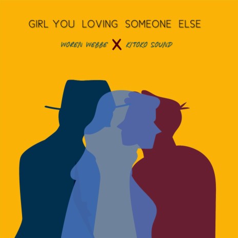 Girl You Loving Someone Else (feat. Kitoko Sound) | Boomplay Music