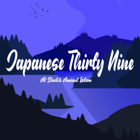 Japanese Thirty Nine | Boomplay Music