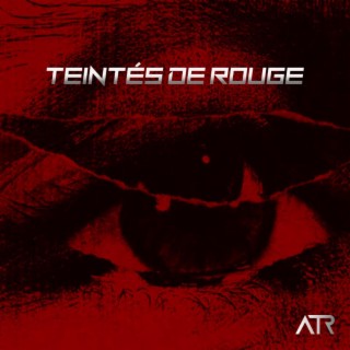 TEINTÉS DE ROUGE