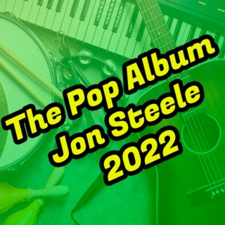 The Pop Album Jon Steele 2022