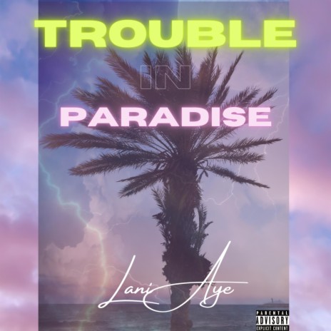 Trouble in Paradise | Boomplay Music
