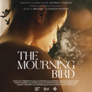 The Mourning Bird (Original Motion Picture Soundtrack)