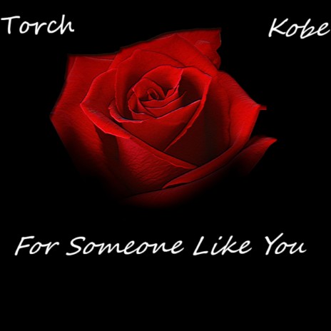For Someone Like You (feat. Kobe Jones) | Boomplay Music