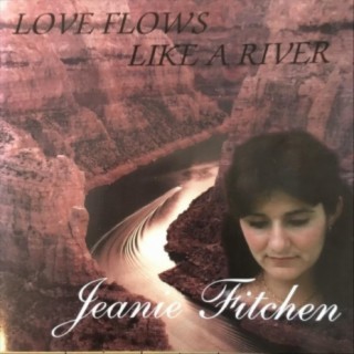 Love Flows Like a River