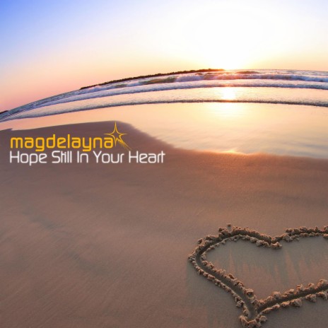 Hope Still In Your Heart | Boomplay Music