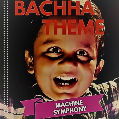 Bacha Theme Machine Symphony | Boomplay Music