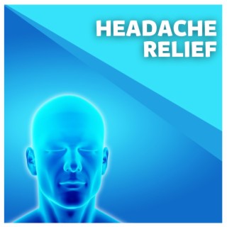 Headache Relief: Soothing Ambient Music for Migraine and Tension Headaches, Relaxing Tracks for Natural Treatment