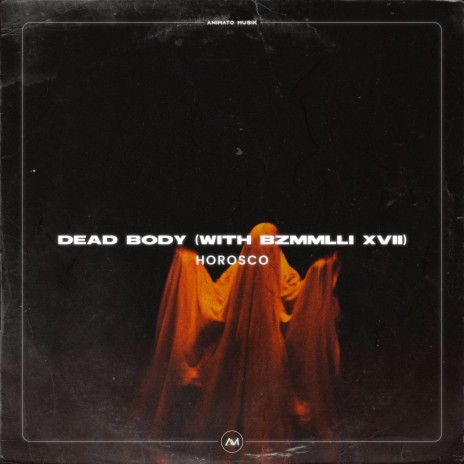 Dead Body ft. Bzmmlli XVII | Boomplay Music