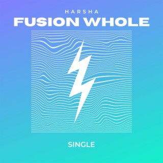 Fusion Whole