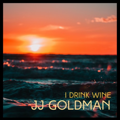 I Drink Wine | Boomplay Music