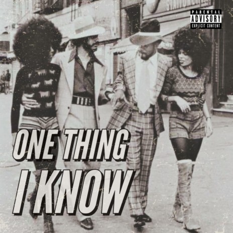 One Thing I Know ft. DV Fuego
