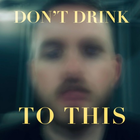 DON'T DRINK TO THIS | Boomplay Music