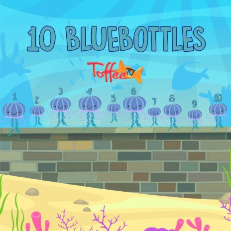 10 Blue Bottles ft. Rabia Garib & ToffeeTV | Boomplay Music