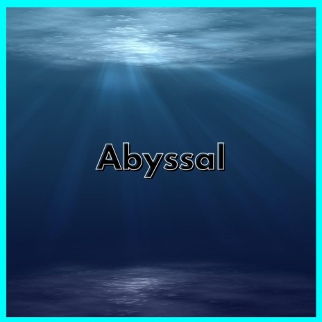 Abyssal | Boomplay Music