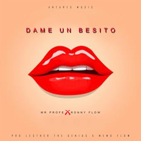 Dame un Besito ft. Mr Profe | Boomplay Music