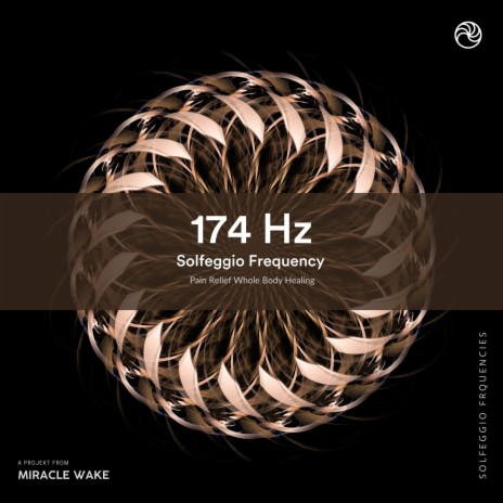 174 Hz Solfeggio Frequency ft. Miracle Wake & Solfeggio Frequencies Healing Music | Boomplay Music