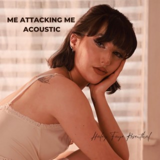 Me Attacking Me (Acoustic Version) lyrics | Boomplay Music