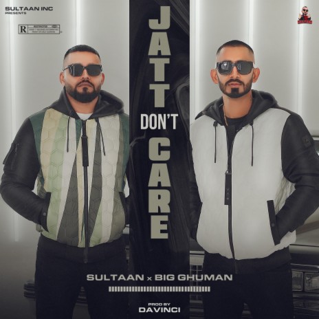 Jatt Don’t Care ft. BIG Ghuman | Boomplay Music