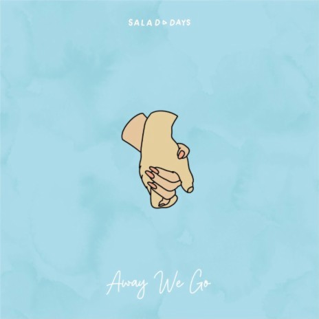 Away We Go ft. Salad Days | Boomplay Music