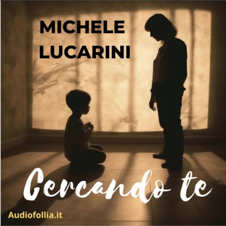 Cercando te ft. Michele Lucarini