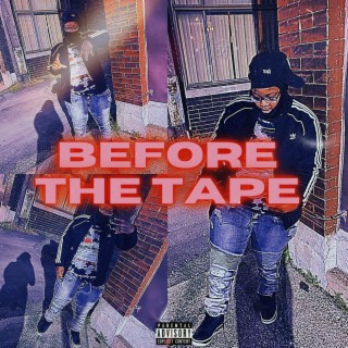 Before The Tape