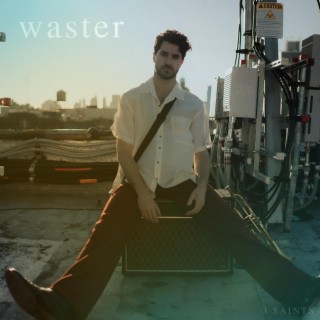 Waster lyrics | Boomplay Music
