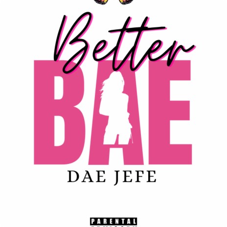 Better Bae | Boomplay Music