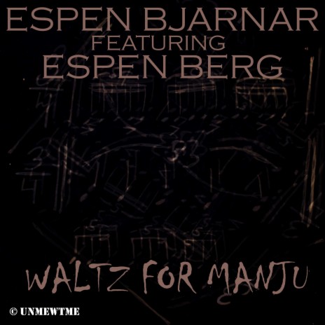 Waltz for Manju ft. Espen Berg | Boomplay Music