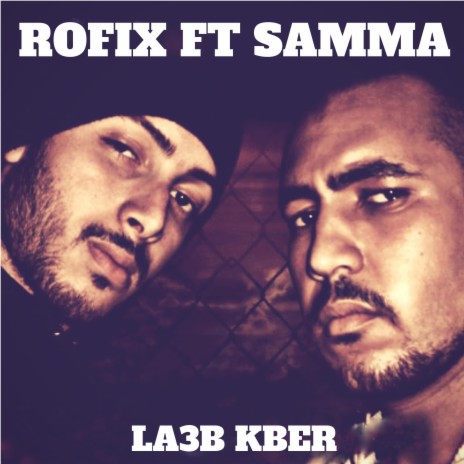La3b Kber (feat. Samma) | Boomplay Music