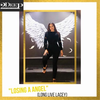Losing A Angel (Long Live Lacey)