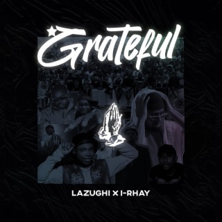 Grateful (feat. I-Rhay)