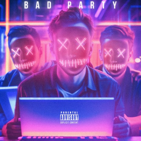 Bad Party | Boomplay Music