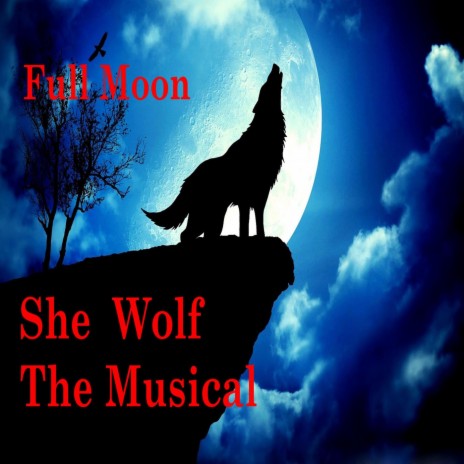 Full Moon (From She Wolf the Musical) | Boomplay Music